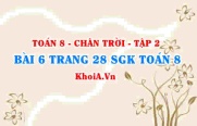 Bài 6 trang 28 Toán 8 Chân trời sáng tạo Tập 2